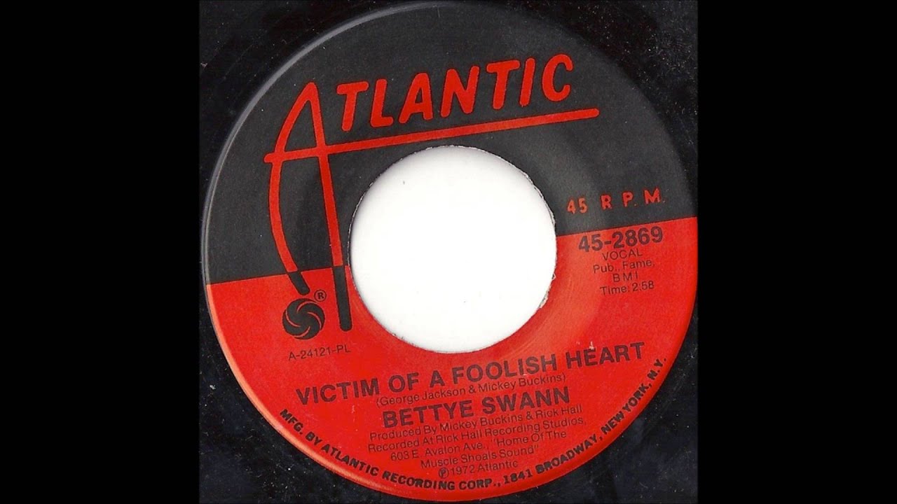 Bettye Swann - Victim Of A Foolish Heart - 1972