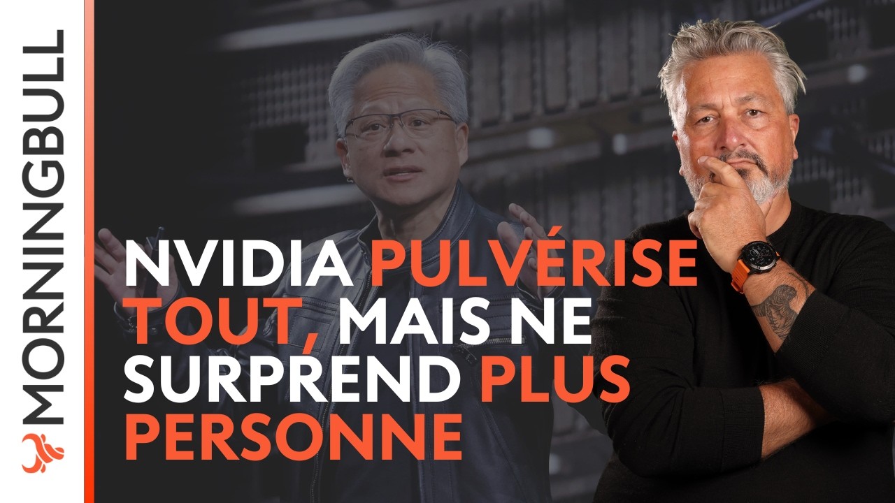 Nvidia PULVÉRISE TOUT, mais ne surprend plus personne | Morningbull : le réveil marchés
