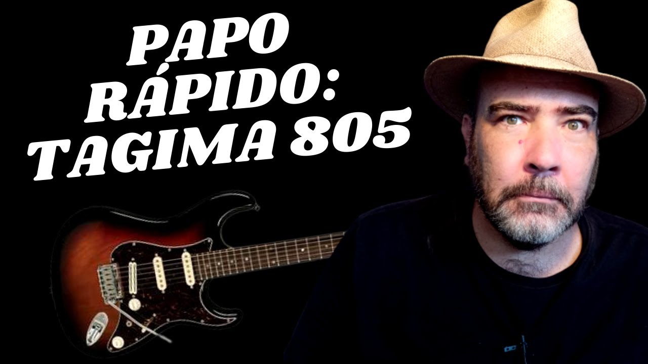 Papo Rápido: Problemas Com A Tagima T-805