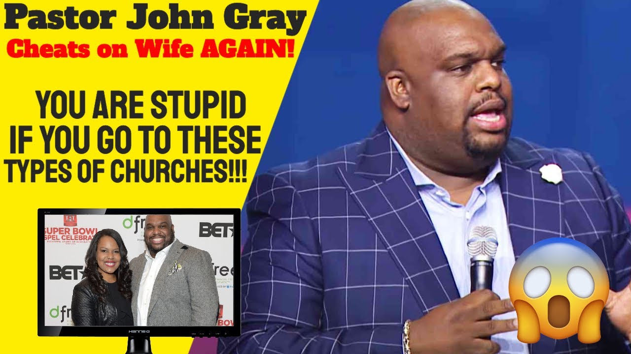 Pastor John Gray Cheats on Wife Again! Why Does She Stay?
