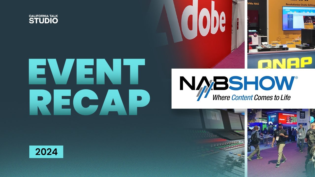 NAB Show 2024 Las Vegas - Event Recap | California Talk Studio