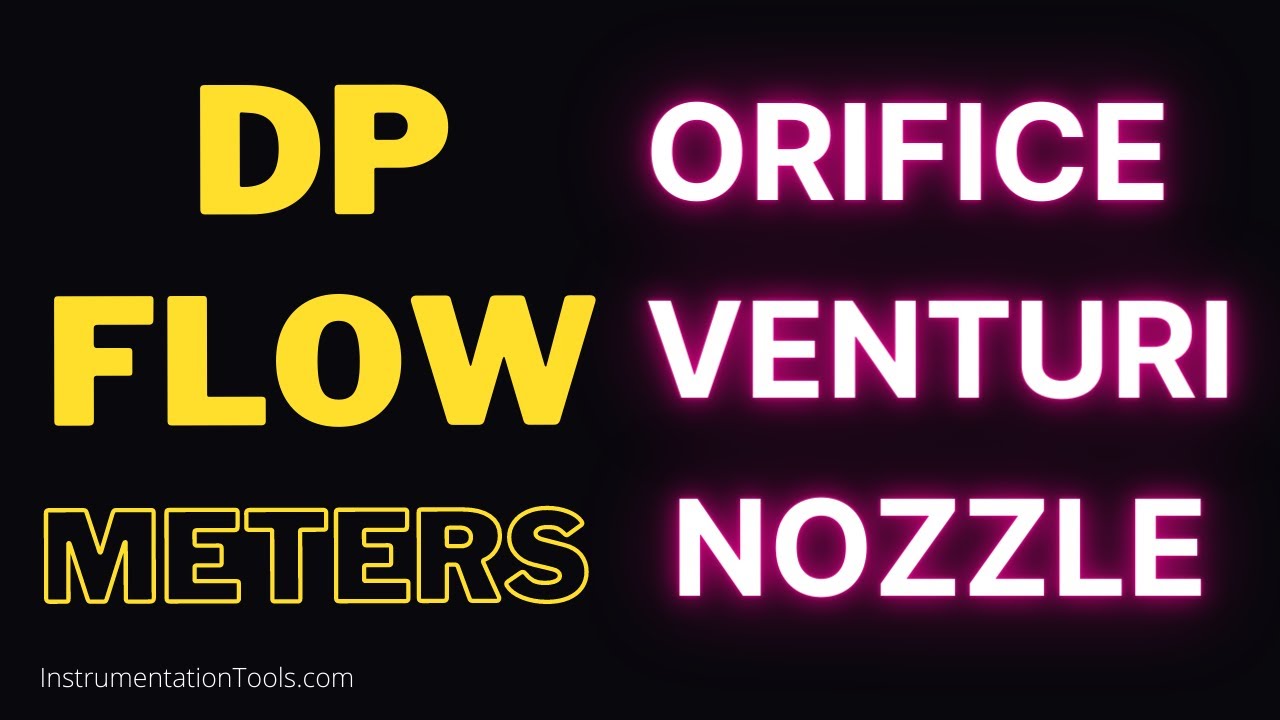 DP Flow Meters Explained - Orifice, Venturi, Nozzle Sensor Elements