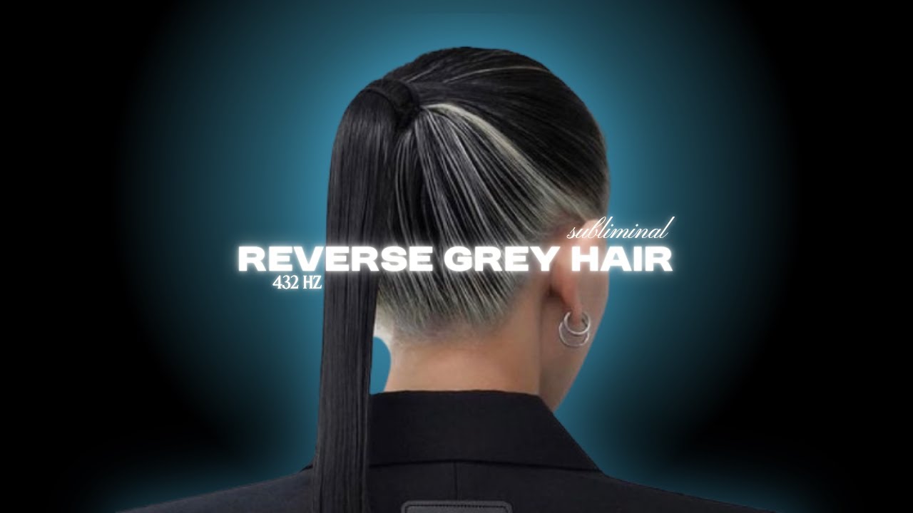 𝐫𝐞𝐯𝐞𝐫𝐬𝐞 𝐠𝐫𝐞𝐲 𝐡𝐚𝐢𝐫 [𝘀𝘂𝗯𝗹𝗶𝗺𝗶𝗻𝗮𝗹]