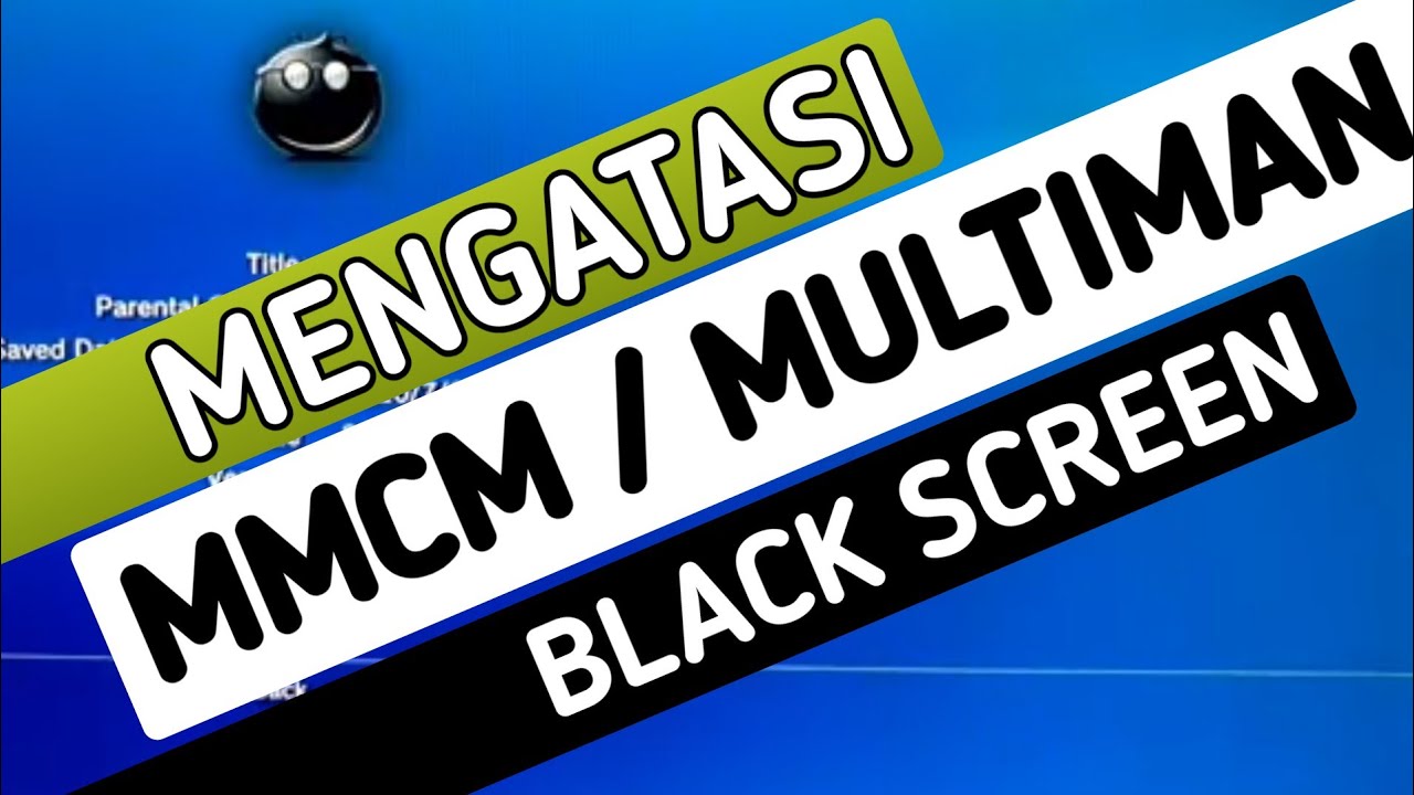 mengatasi mmcm / multiman blank hitam