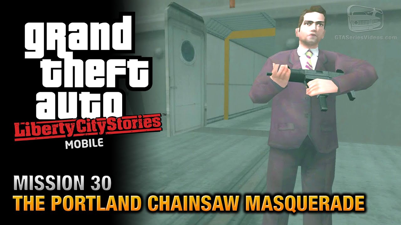 GTA Liberty City Stories Mobile - Mission #30 - The Portland Chainsaw Masquerade