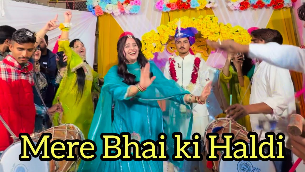 MERE BHAI KI HALDI💛
