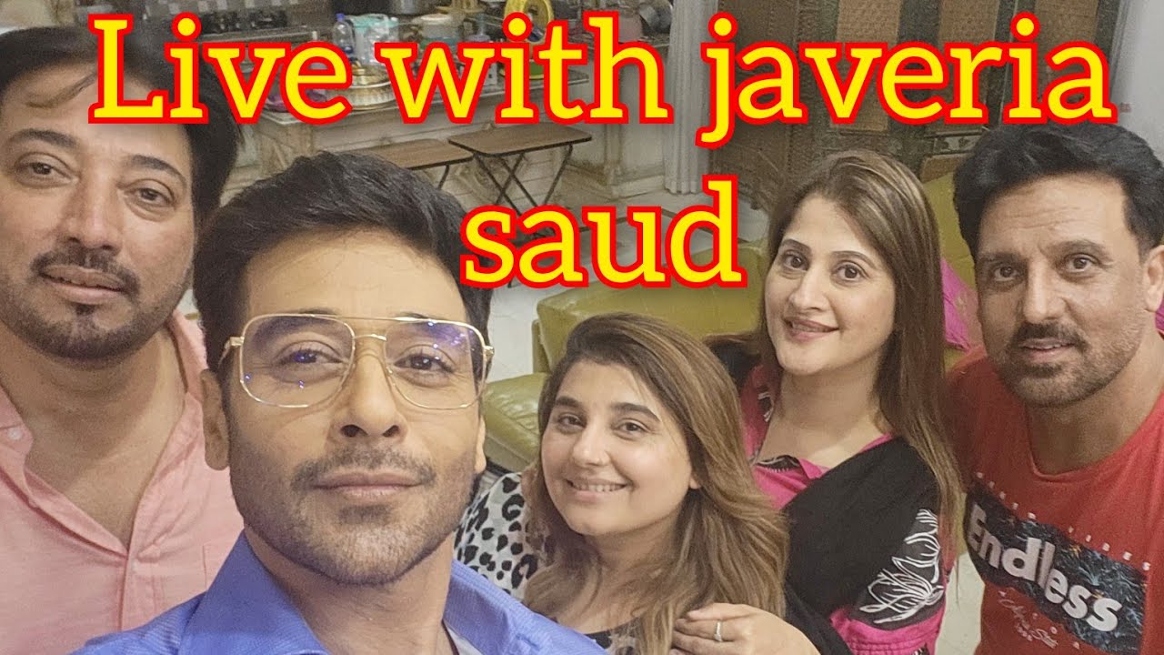 Live from Javeria Saud House