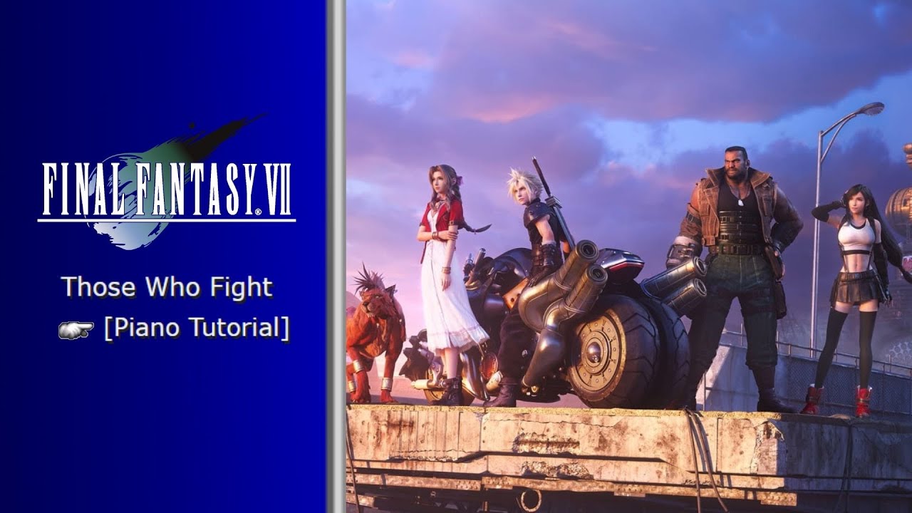 Final Fantasy 7 - Those Who Fight [Piano Tutorial]