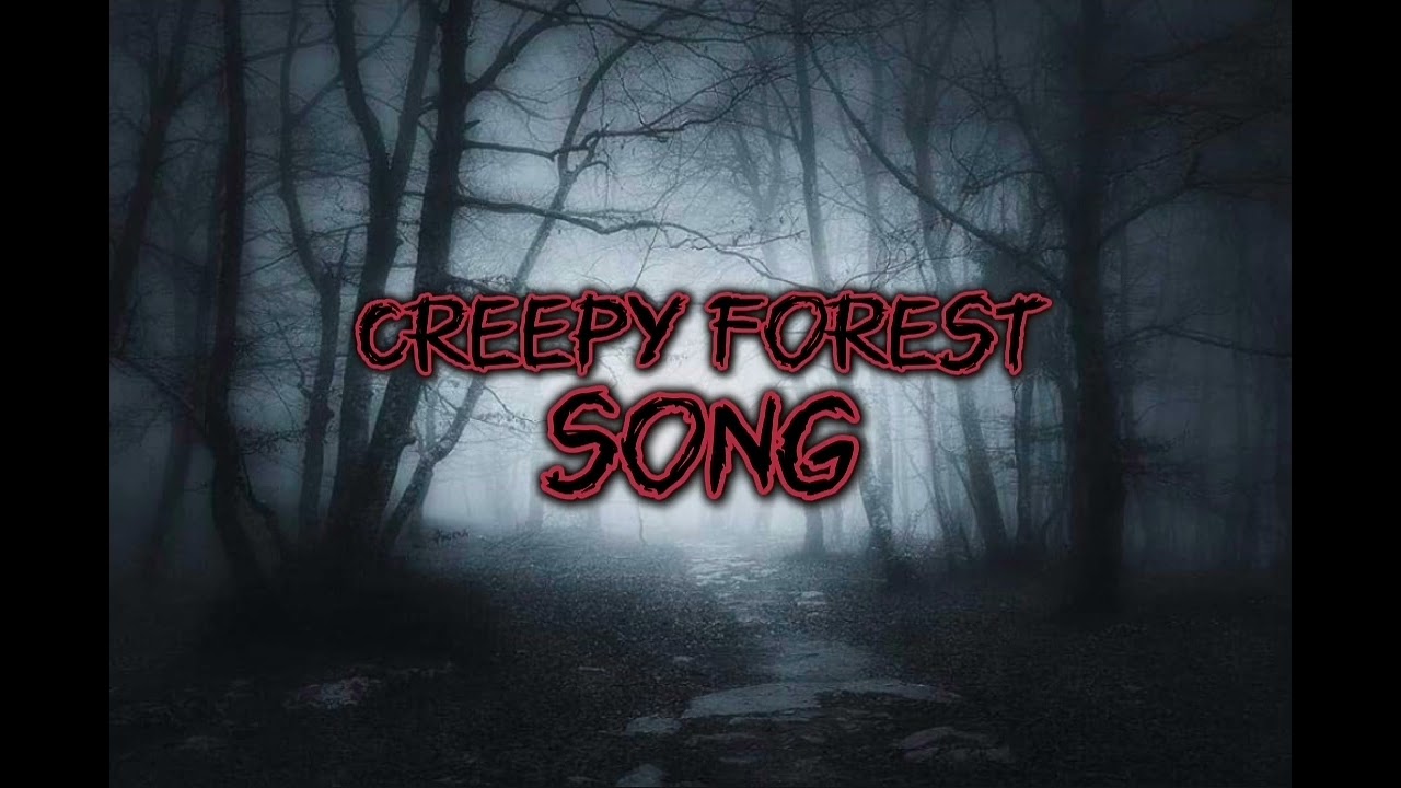 Creepy Forest [SONG] By: @CorbanBball10. For Horror Short Films.