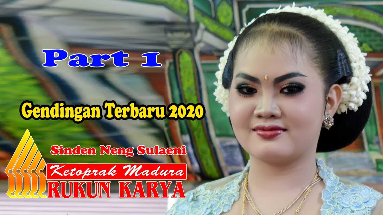 RUKUN KARYA GENDINGAN SINDEN SULAENI  PART 1
