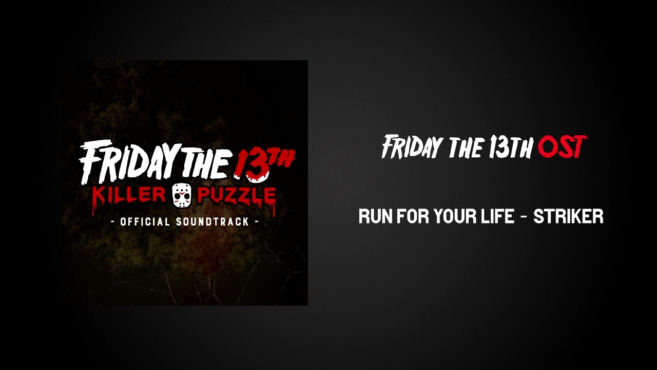 Friday the 13th: Killer Puzzle OST | Run for Your Life