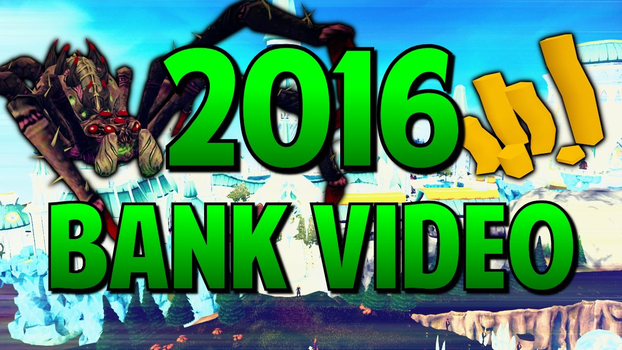 Runescape - Full Bank Video 2016!