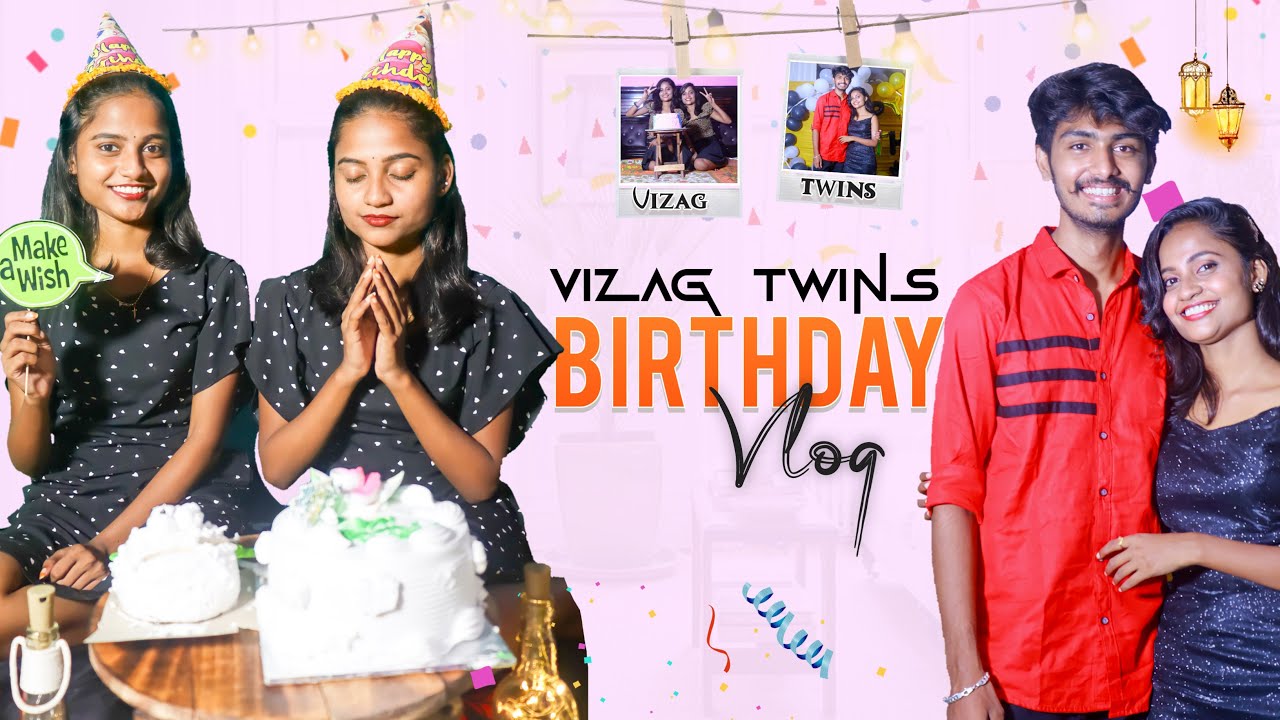 VIZAG TWINS BIRTHDAY CELEBRATIONS🥳🤩😍|| priya|priyanka|priyapriyankagokada|vizag kurradu||