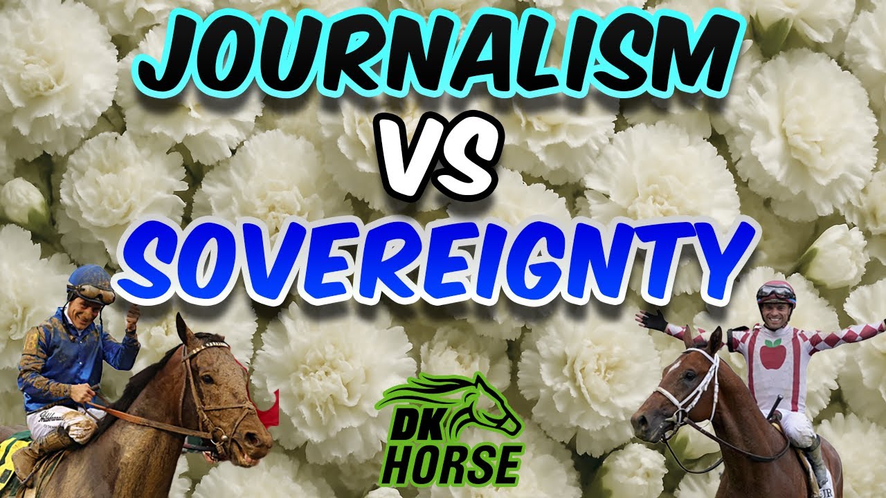 Journalism vs Sovereignty - Who wins the 2025 Belmont Stakes? - Presented by DK Horse