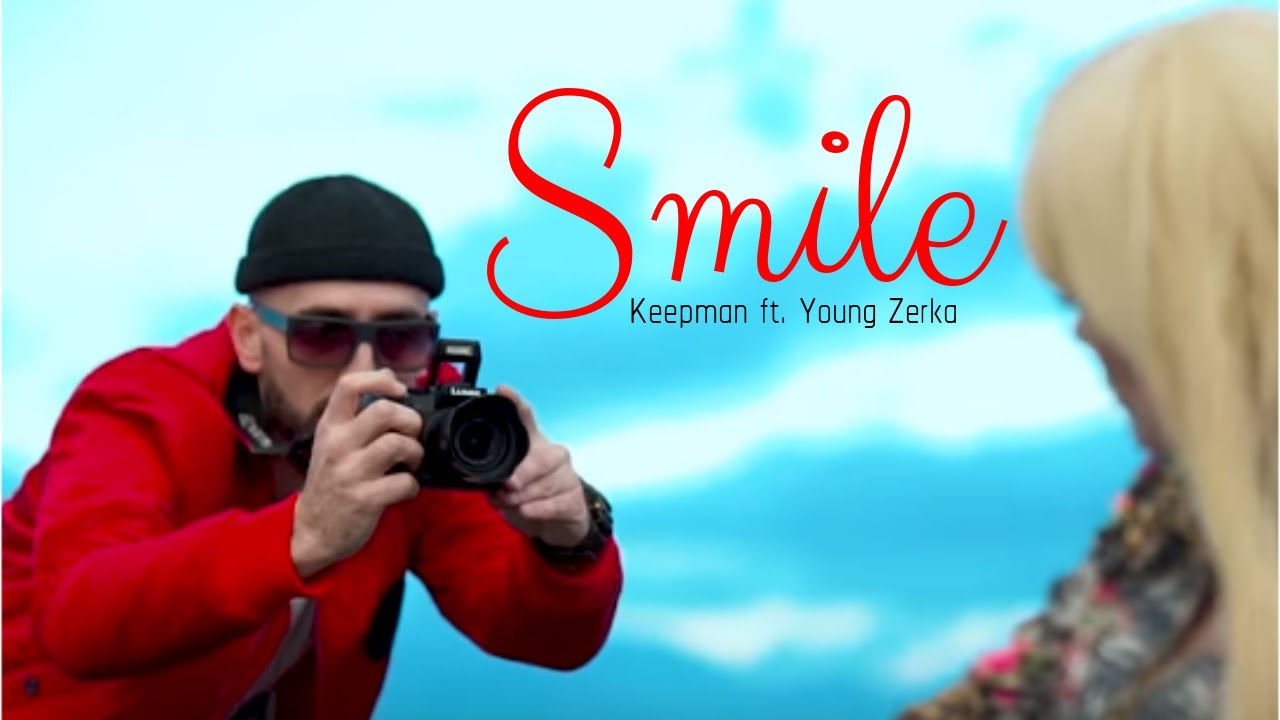 Keepman ft. Young Zerka - Smile (Official Video)