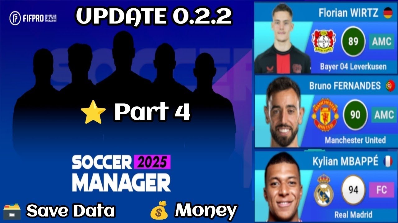 SOCCER MANAGER 2025 SAVE DATA UPDATE 0.2.2 - PART 4