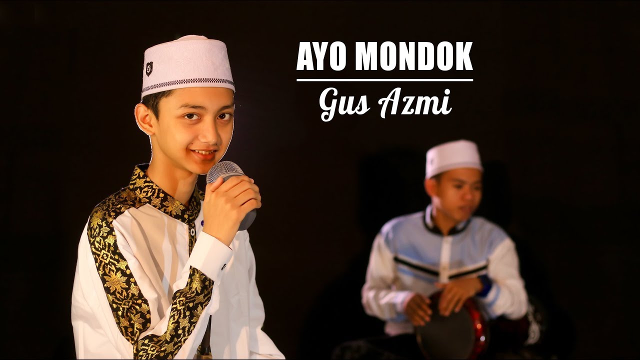 Ayo Mondok Voc Gus Azmi Official Clip Video | Full HD