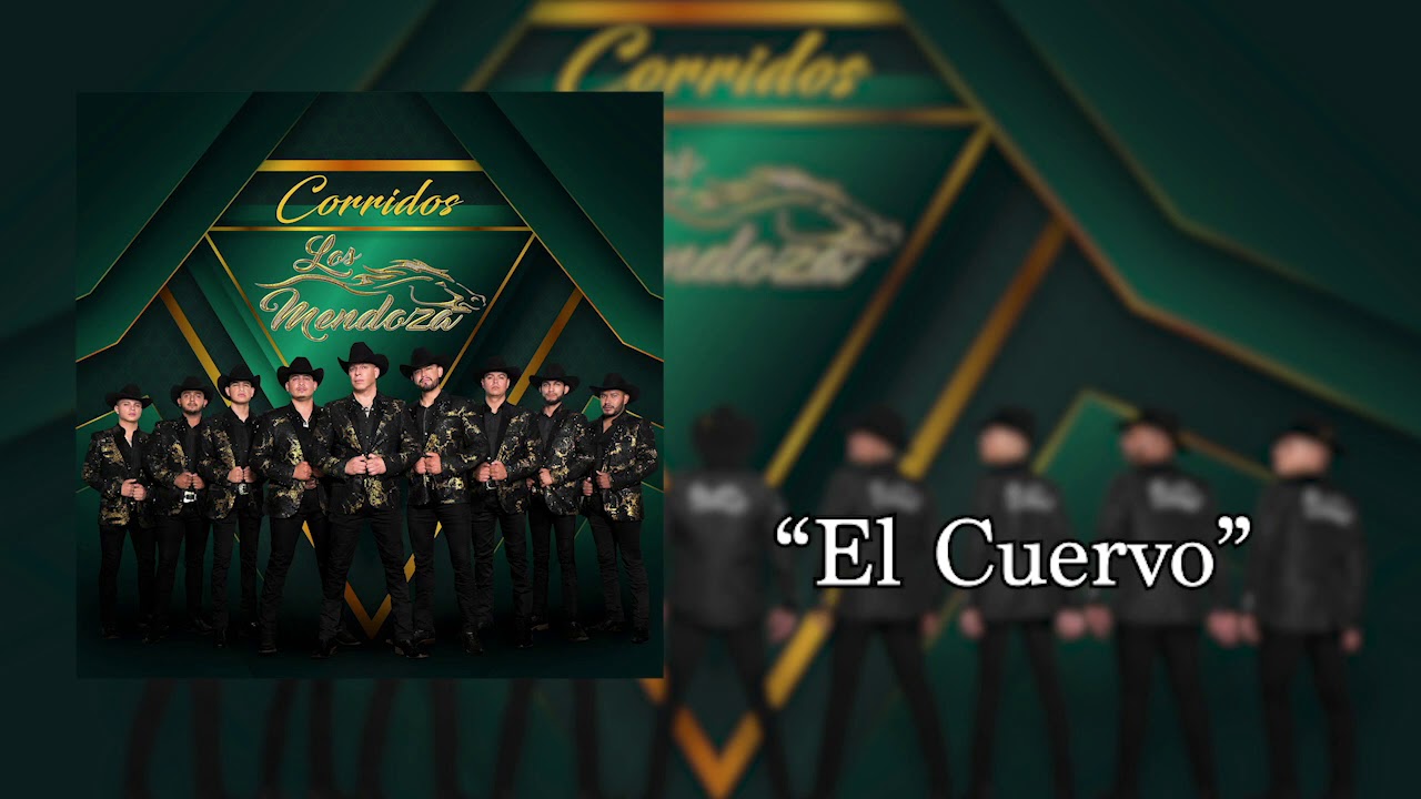 Los Mendoza  El Cuervo
