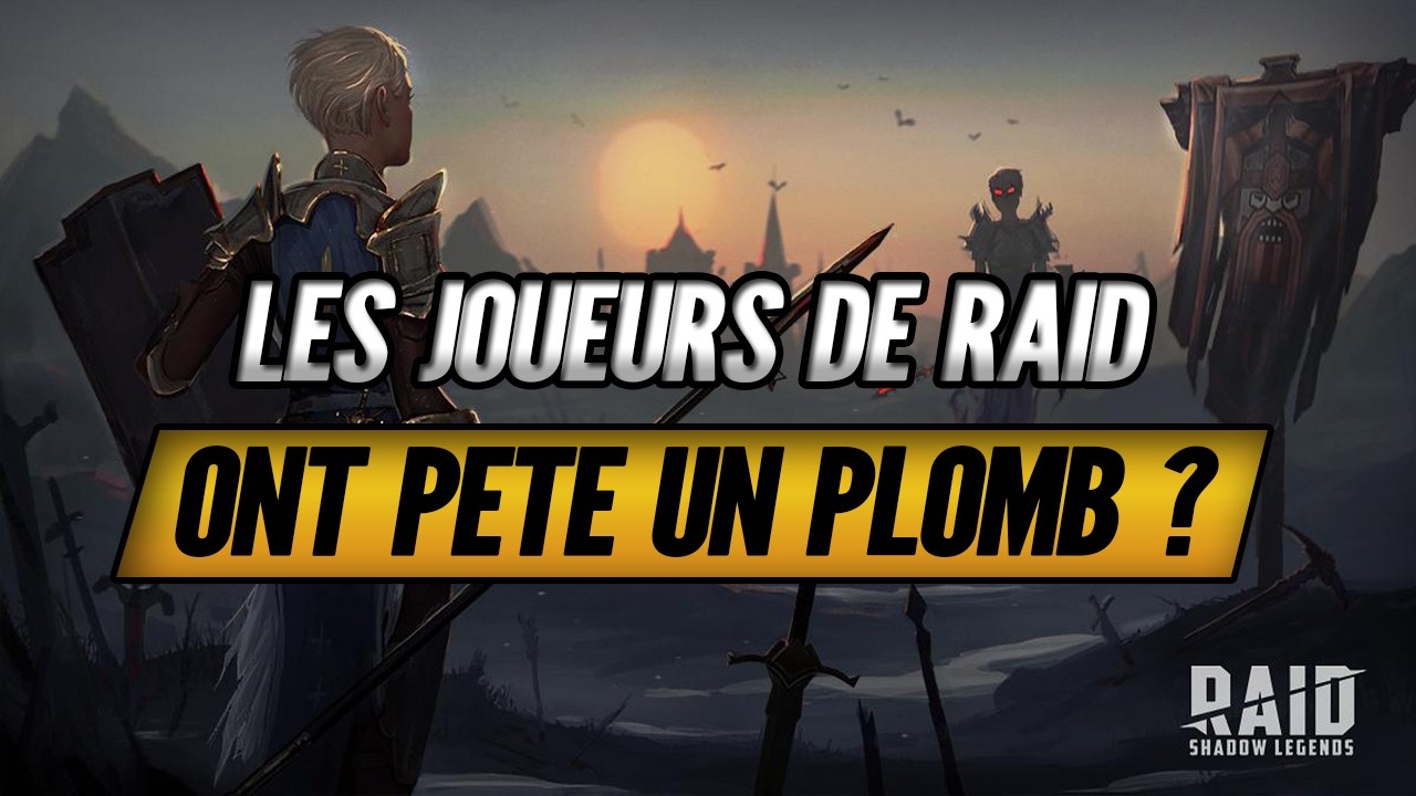 Les Joueurs de Raid ont-ils craqu&eacute;s ? ! - Raid Shadow Legends