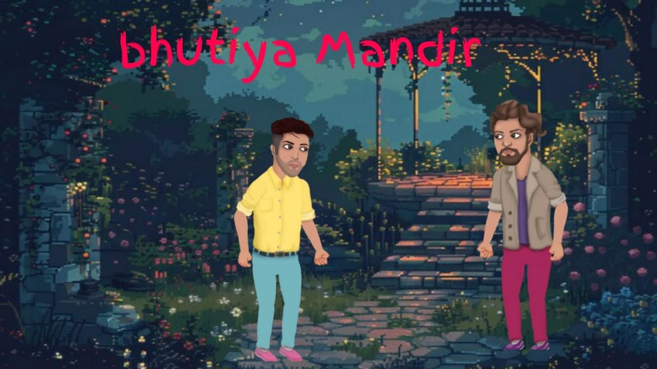 Bhutiya Mandir by Animations toons 20