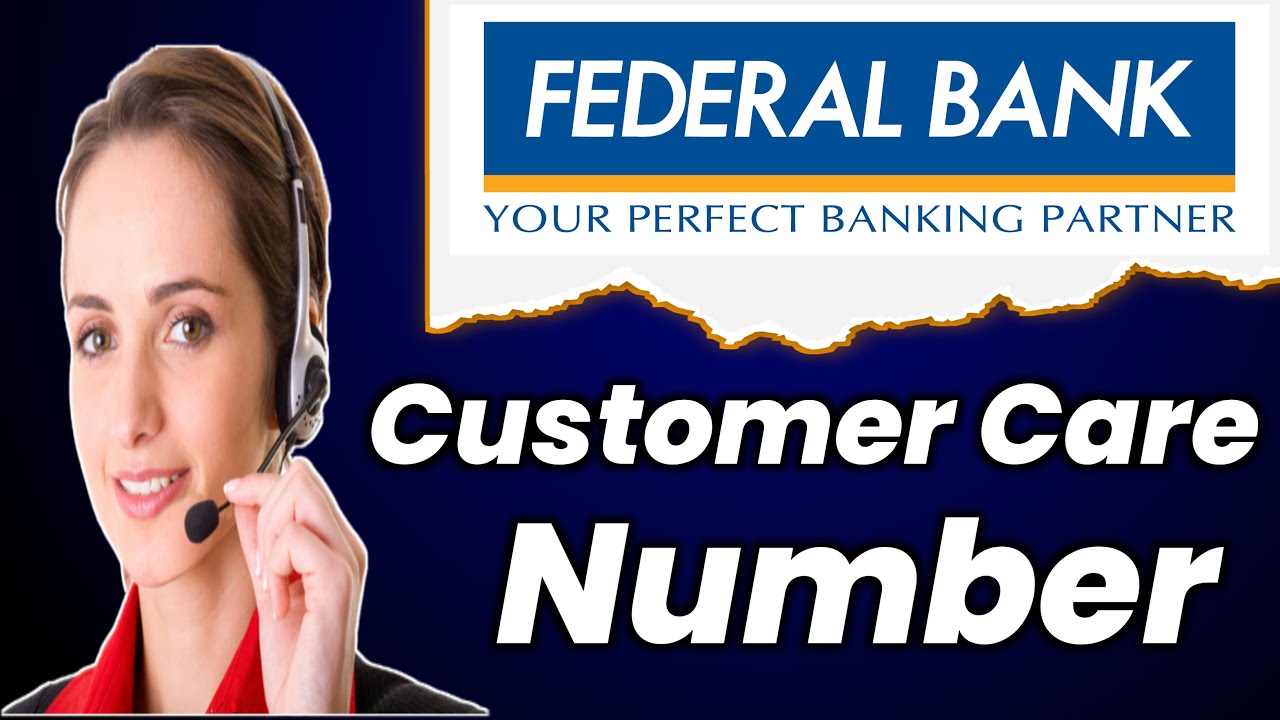 Federal Bank bank customer care number | Federal customer care number