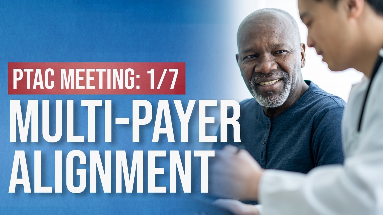 PTAC | Improving Multi-Payer Alignment Welcome & PCDT Presentation | February 23, 2026 | 1/7
