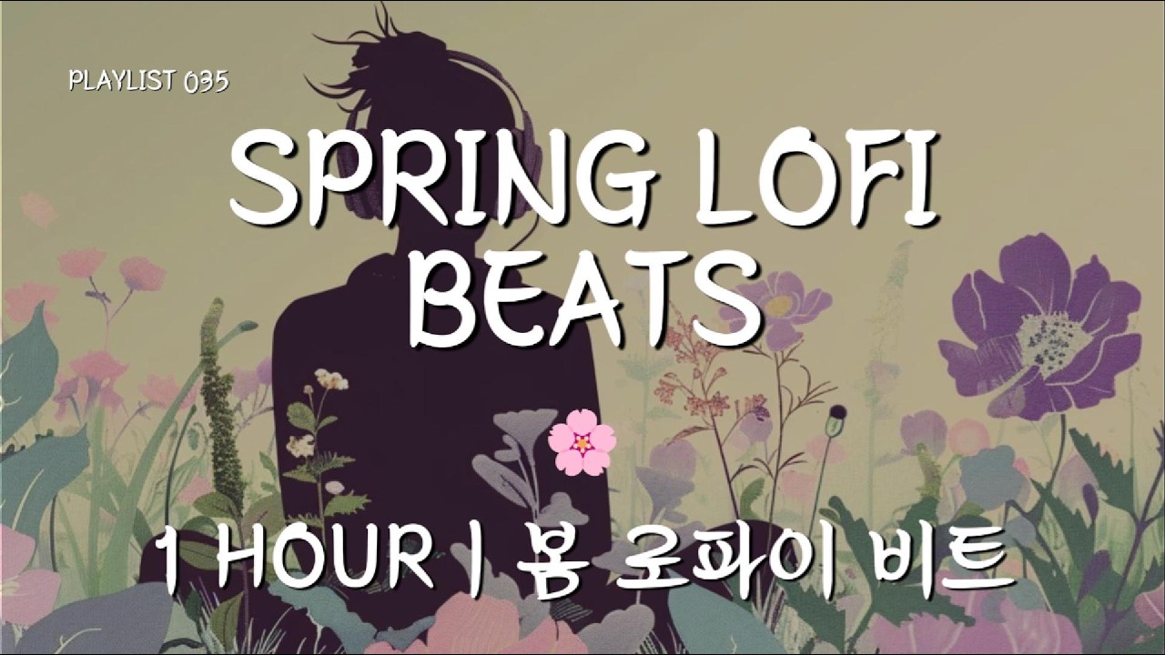 LOFI SPRING MUSIC 🌸 Cherry Blossom Beats to Study & Chill | 1 HOUR | 벚꽃 로파이