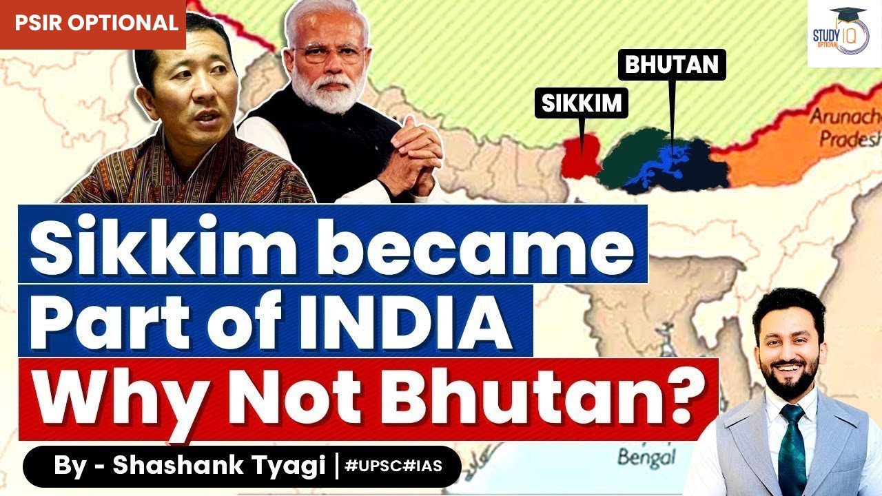 The Real Reason Bhutan Didn’t Become India’s 29th State! | Shashank Tyagi | StudyIQ Optionals