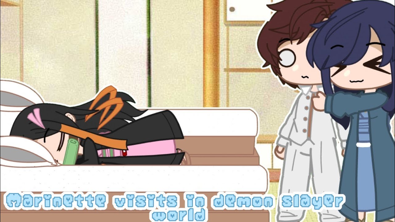 Marinette visits in demon slayer world (part 5) ||MLB and DS||