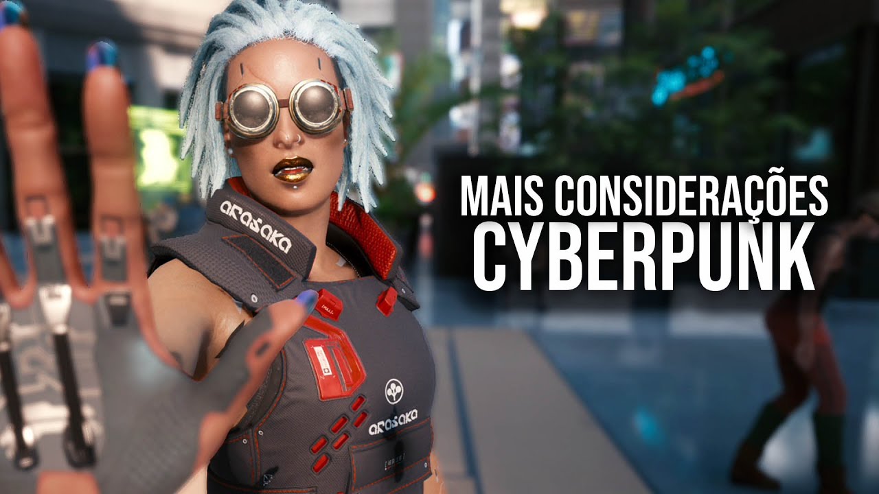 Mais Considerações Sobre CYBERPUNK 2077 e o Problemático Lançamento!