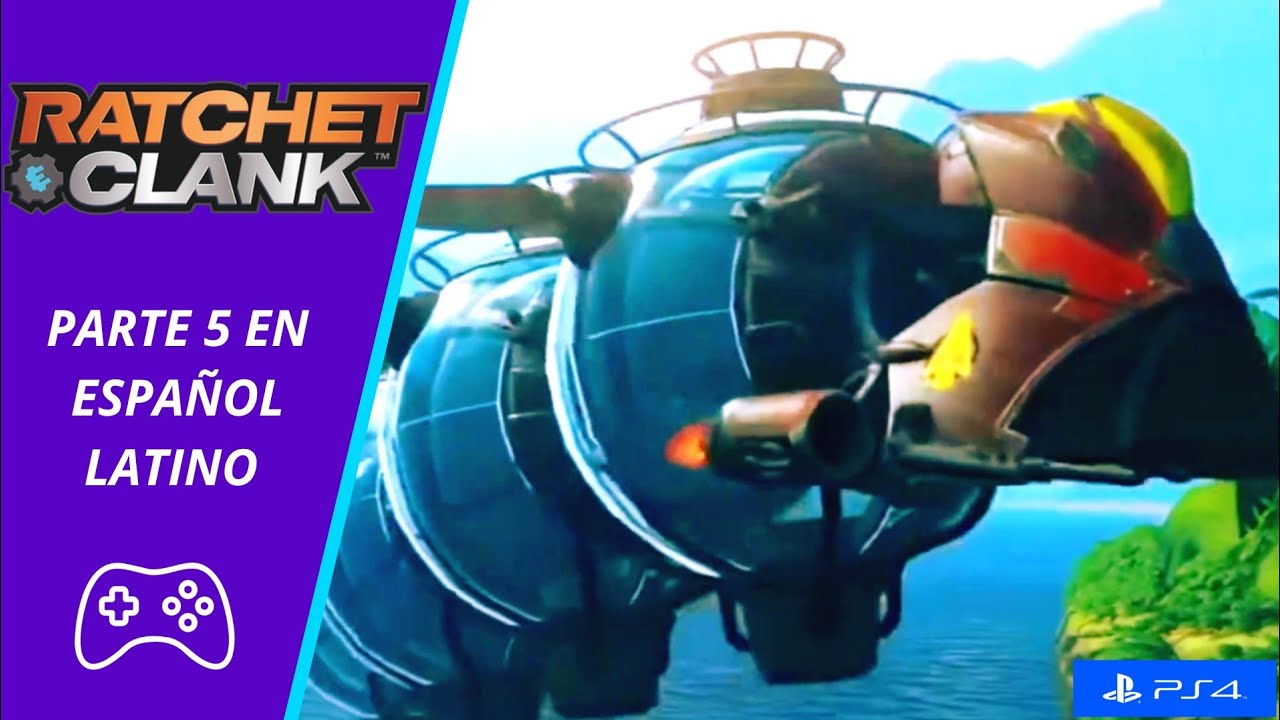 Ratchet & Clank (2016) Parte 5 Gameplay PS4 en Español Latino
