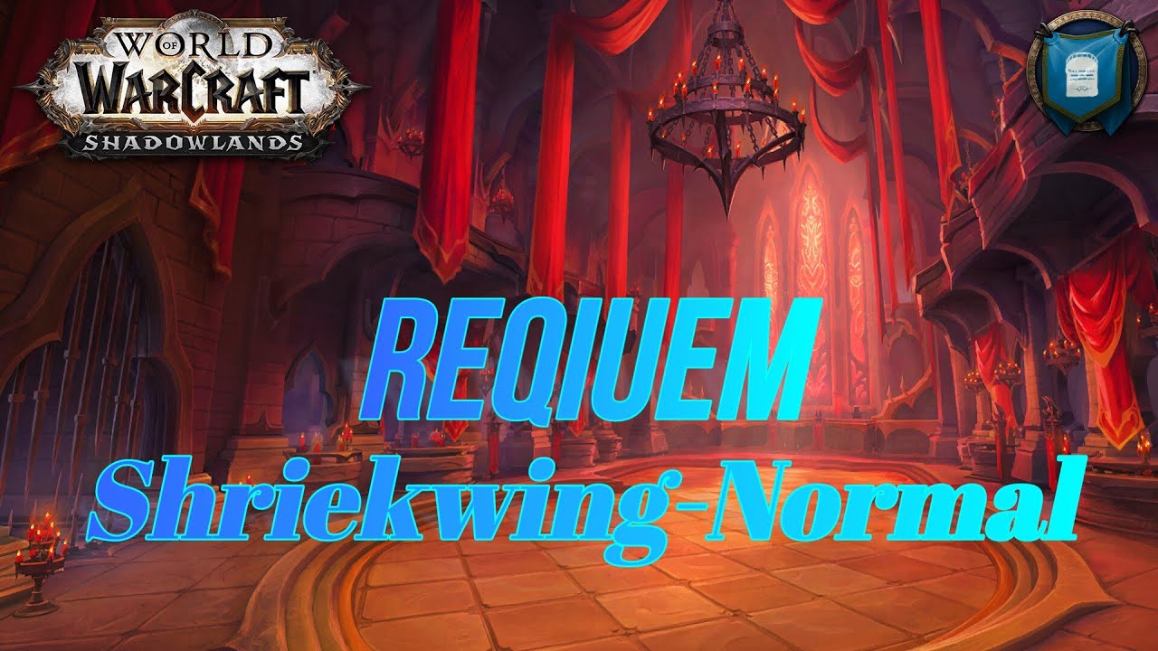 Requiem Vs Shriekwing Normal | Castle Nathria | WoW - Shadowlands