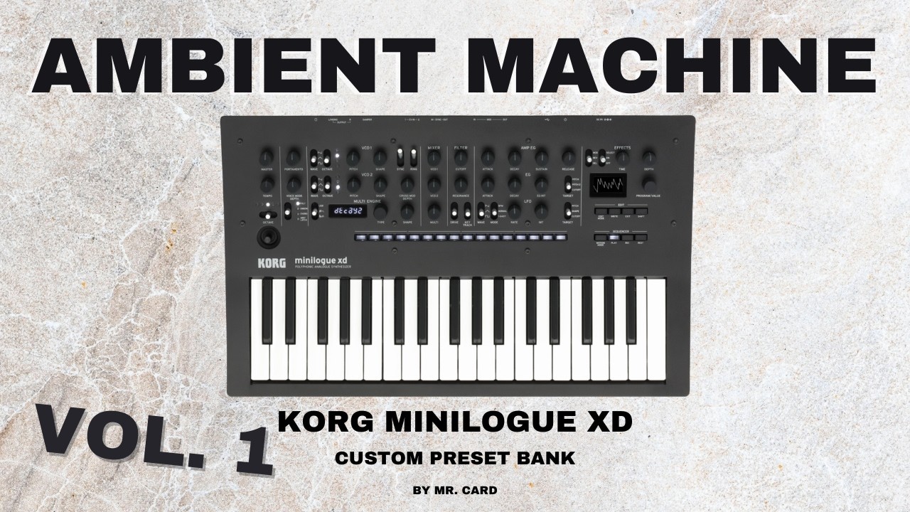 Korg Minilogue XD – Ambient Machine [SOUNDSET] | Custom Presets [Synthesizer Demo]