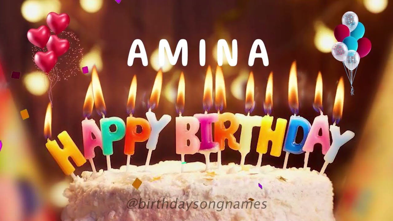 Happy Birthday Amina - Happy Birthday To You Song