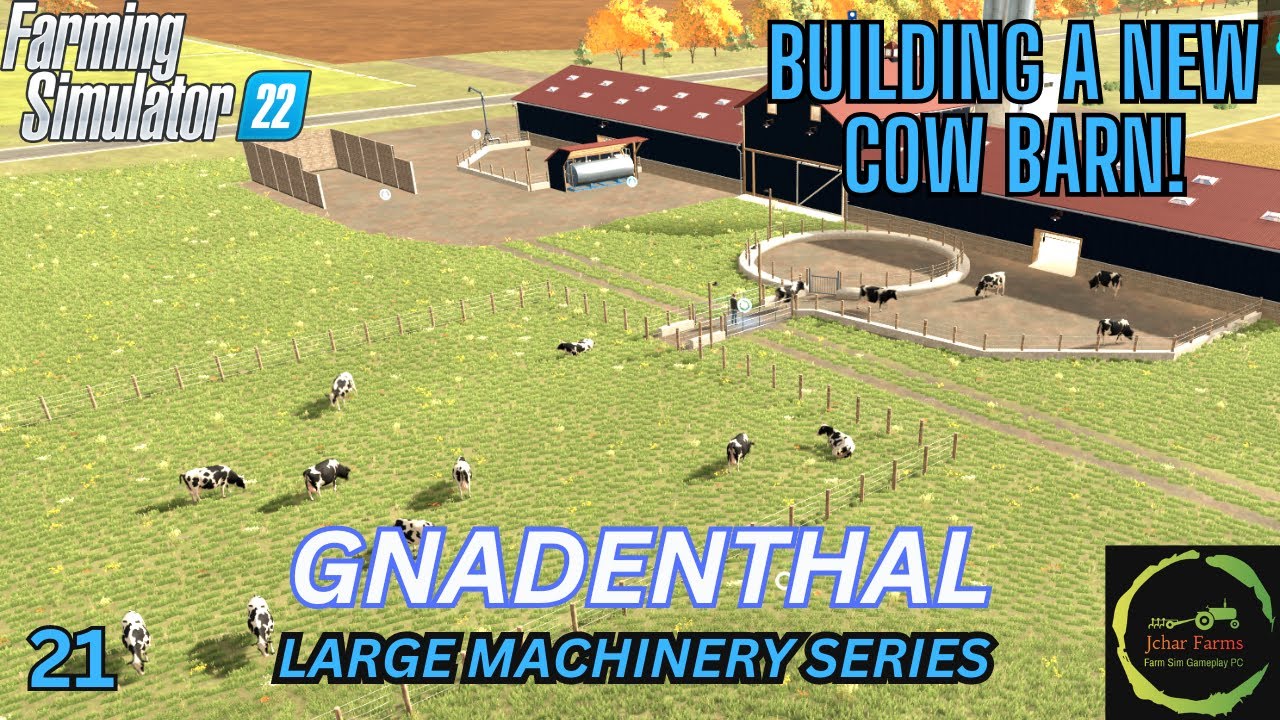 FS22 GNADENTHAL E21 - BUILDING A NEW COW BARN! - LARGE MACHINERY SERIES - LET'S PLAY