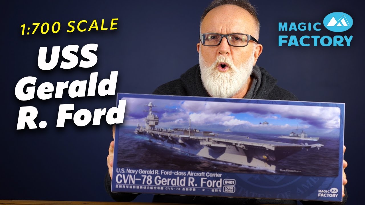 Magic Factory - 1:700 USS Gerald R. Ford!