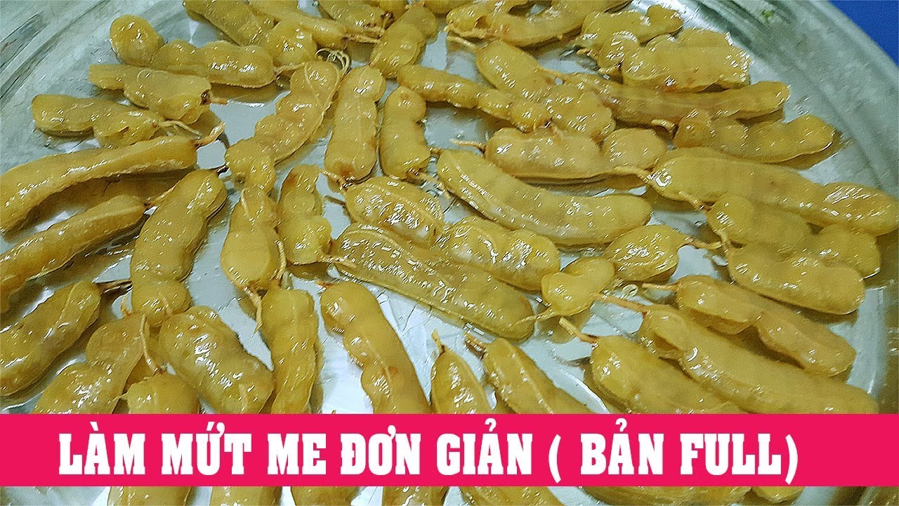 Làm MỨT ME đơn giản tại nhà (bản Full) - Hồng Thanh Food