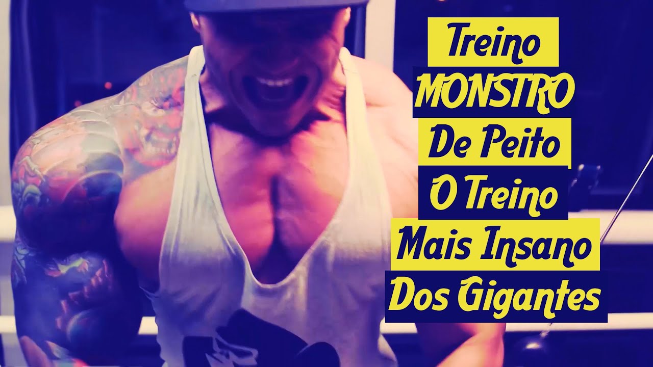 Treino MONSTRO de peito - O treino mais insano dos gigantes
