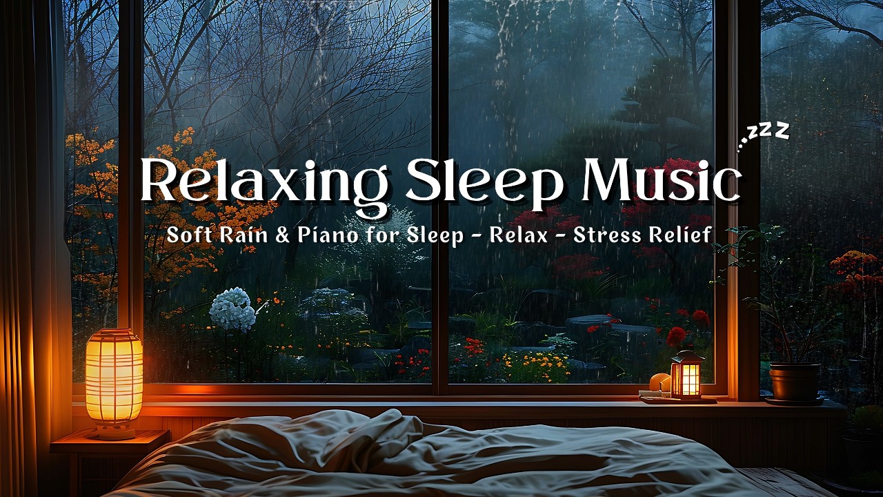 🌧️ Rain Sounds for Insomnia Relief 🌙 Relaxing Piano Music for Deep Sleep & Calm Peaceful Night