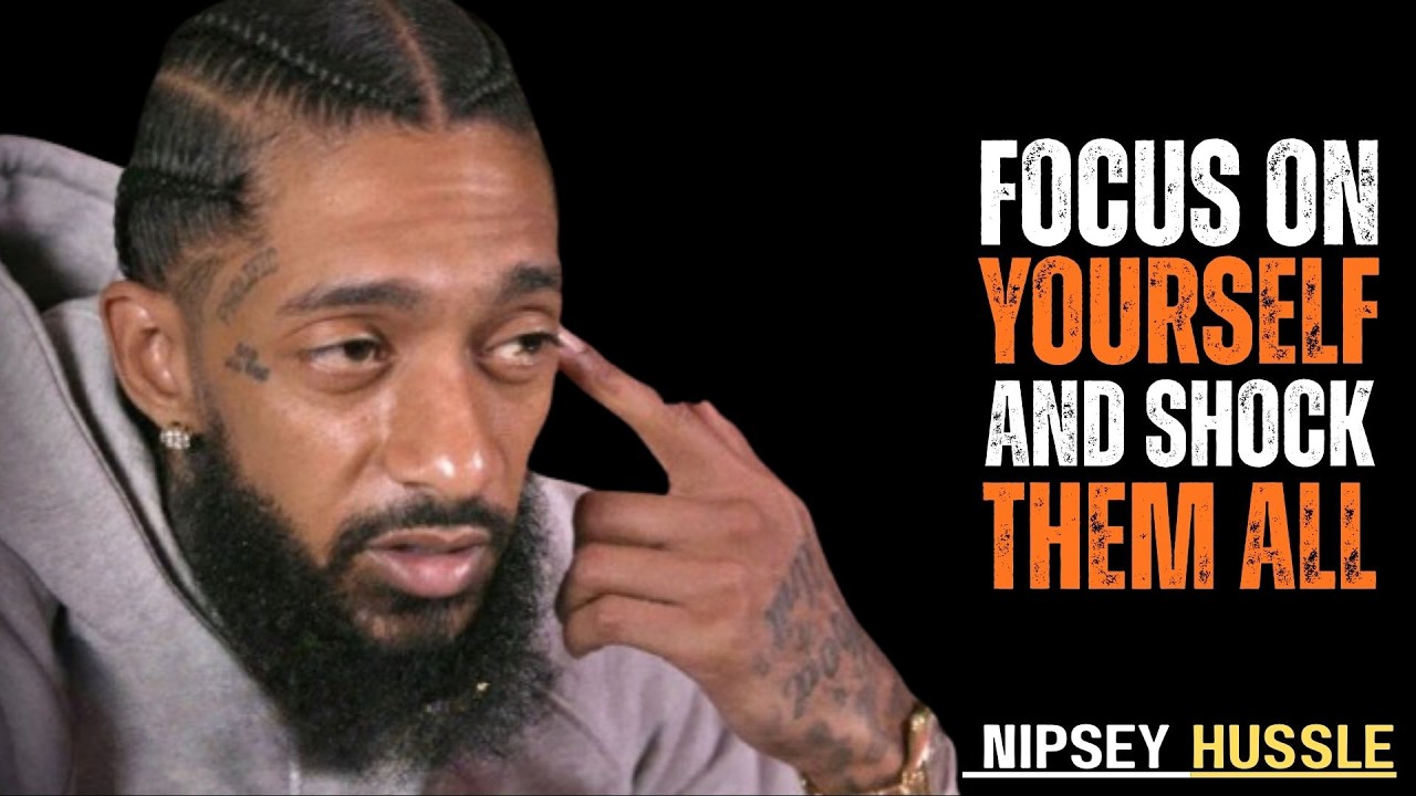 Focus On Yourself And Shock Everyone The Secret Mindset To Win In Silence || Nipsey Hussle