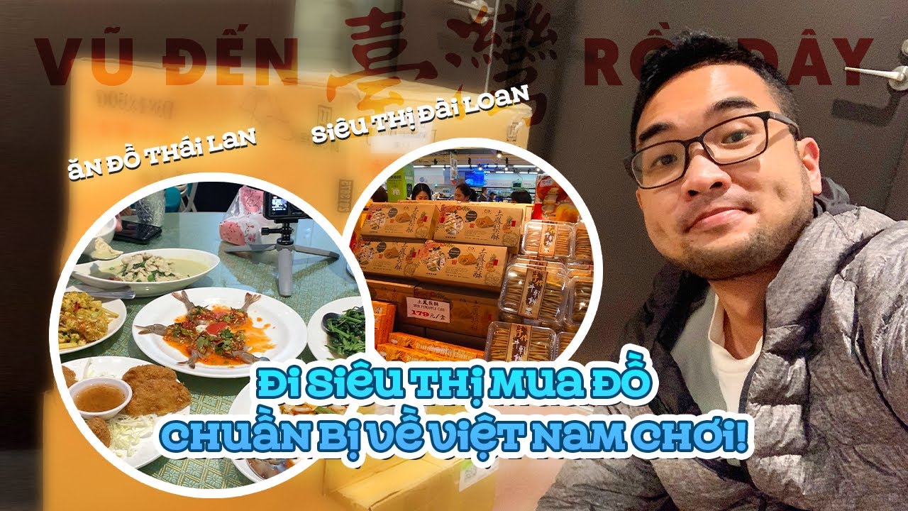 014 | Đi Siêu Thị Đài Loan Mua Đồ Chuẩn Bị Về Việt Nam Chơi 在台灣超市買名產準備回去越南 ｜Vũ Đến Đài Loan Rồi Đây