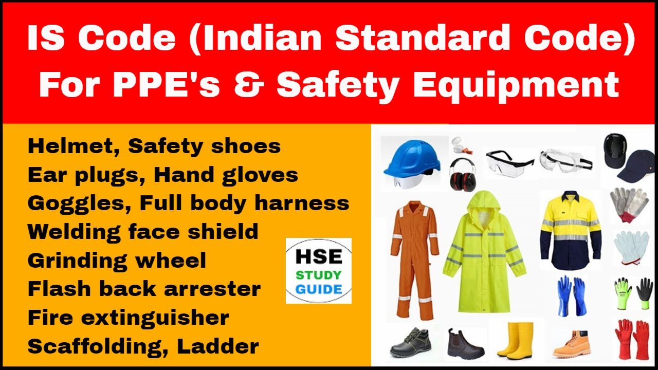IS Code for PPE's & Safety Equipment | Indian Standard for PPE's & Safety Equipment