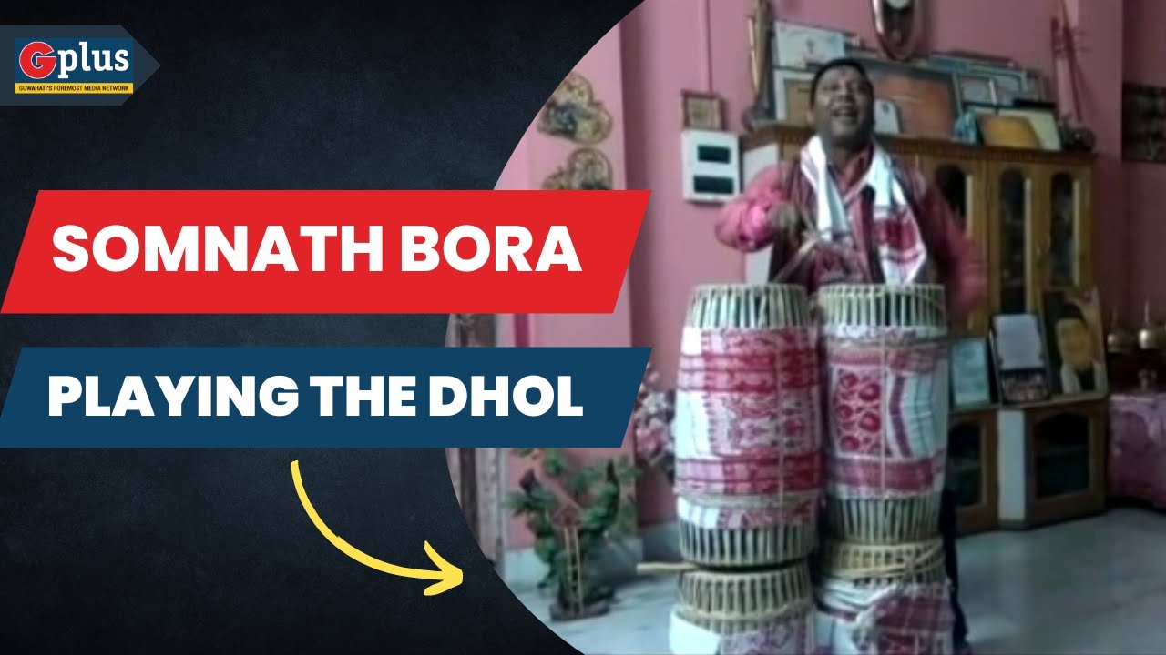 Watch Dhol'or Oja Somnath Bora playing the Dhol