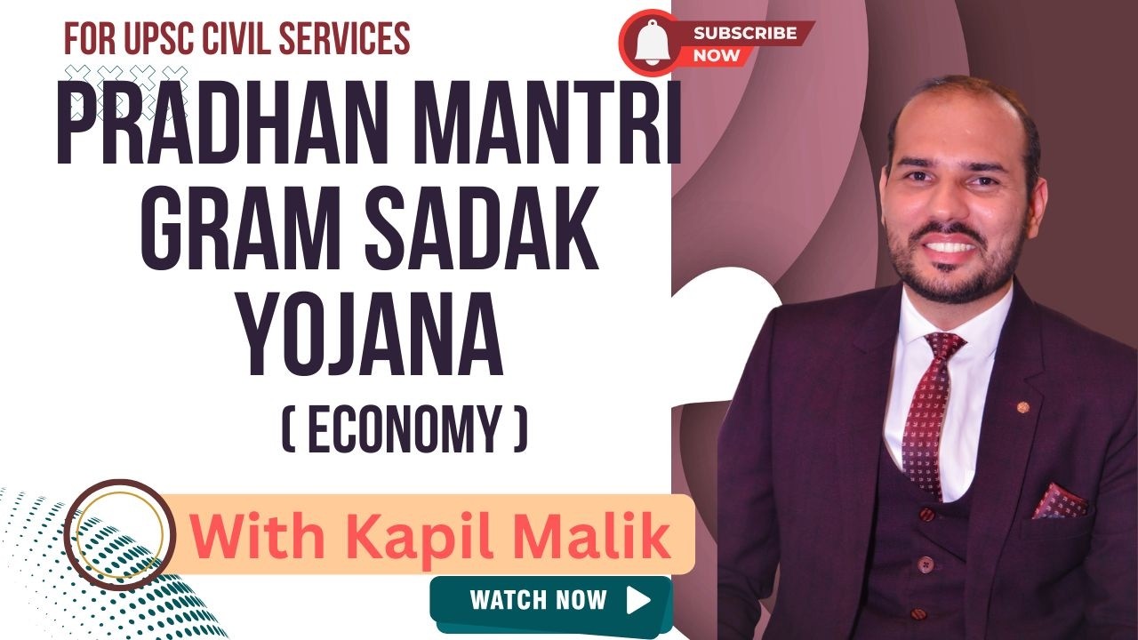 PRADHAN MANTRI GRAM SADAK YOJANA || UPSC Civil Services || By Kapil Malik