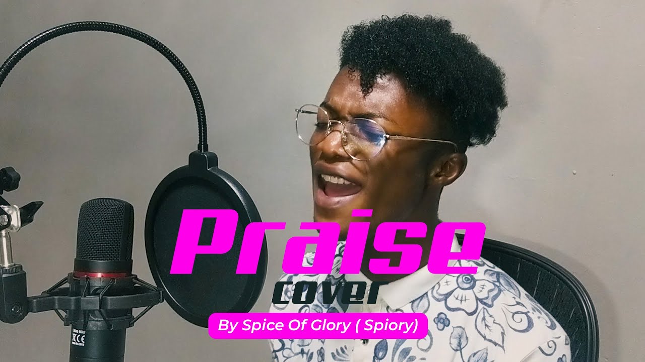Praise (Cover) - Spice Of Glory (Original song by Brandon Lake, Chris Brown, and Chandler Moore)