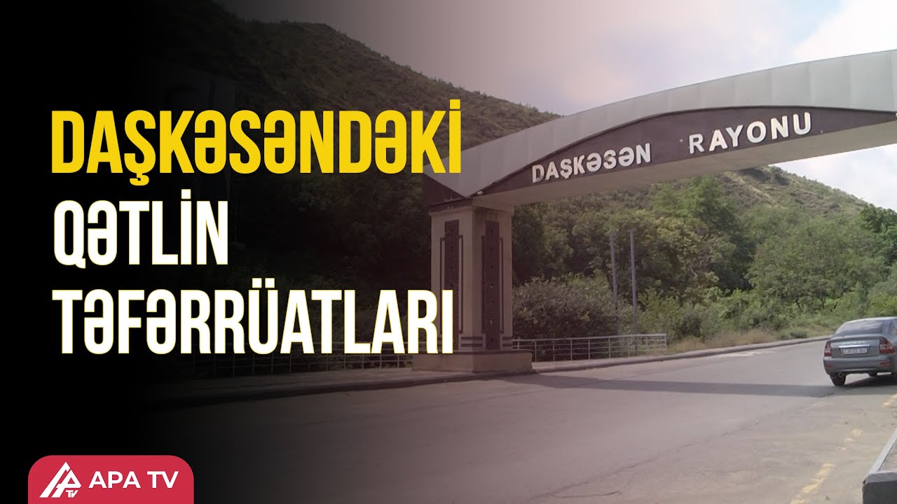 Daşkəsəndə baş verən qətlin təfərrüatları məlum olub - APA TV