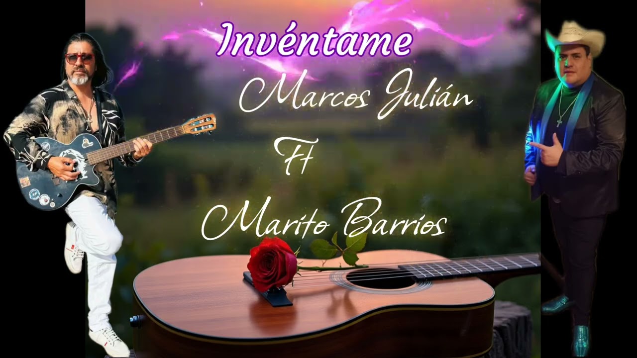 Invéntame -Marcos Julian ft Marito Barrios 