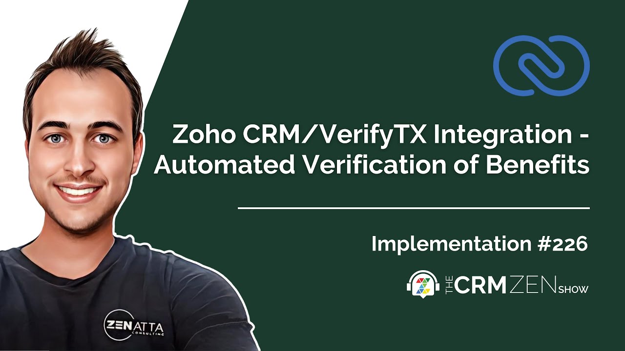 Zoho CRM/VerifyTX Integration - Automated Verification of Benefits