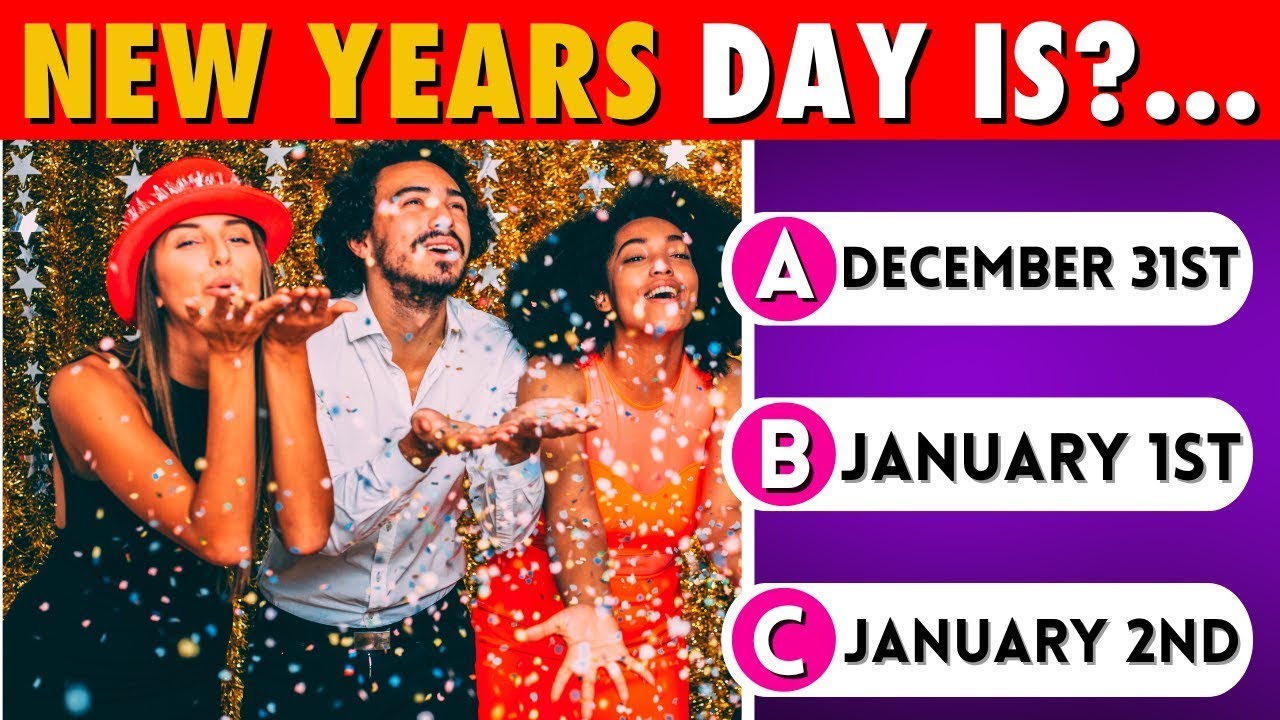 Test Your Knowledge! Can YOU Answer These NEW YEAR Quiz QUESTIONS?