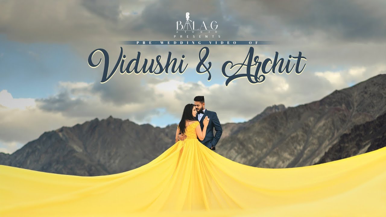 BEST LEH LADAKH PRE WEDDING 2023 | VIDUSHI & ARCHIT | BALA G STUDIO RISHIKESH